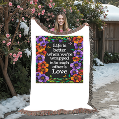 Life is Better With You - Heirloom Blanket